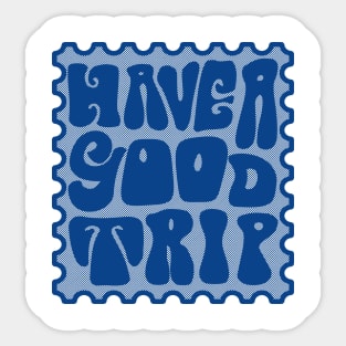 Have a good trip Sticker